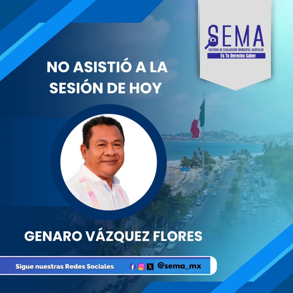 El regidor Genaro Vázquez Flores no asistió a la sesión del Cabildo celebrada hoy 18 de octubre de 2024.